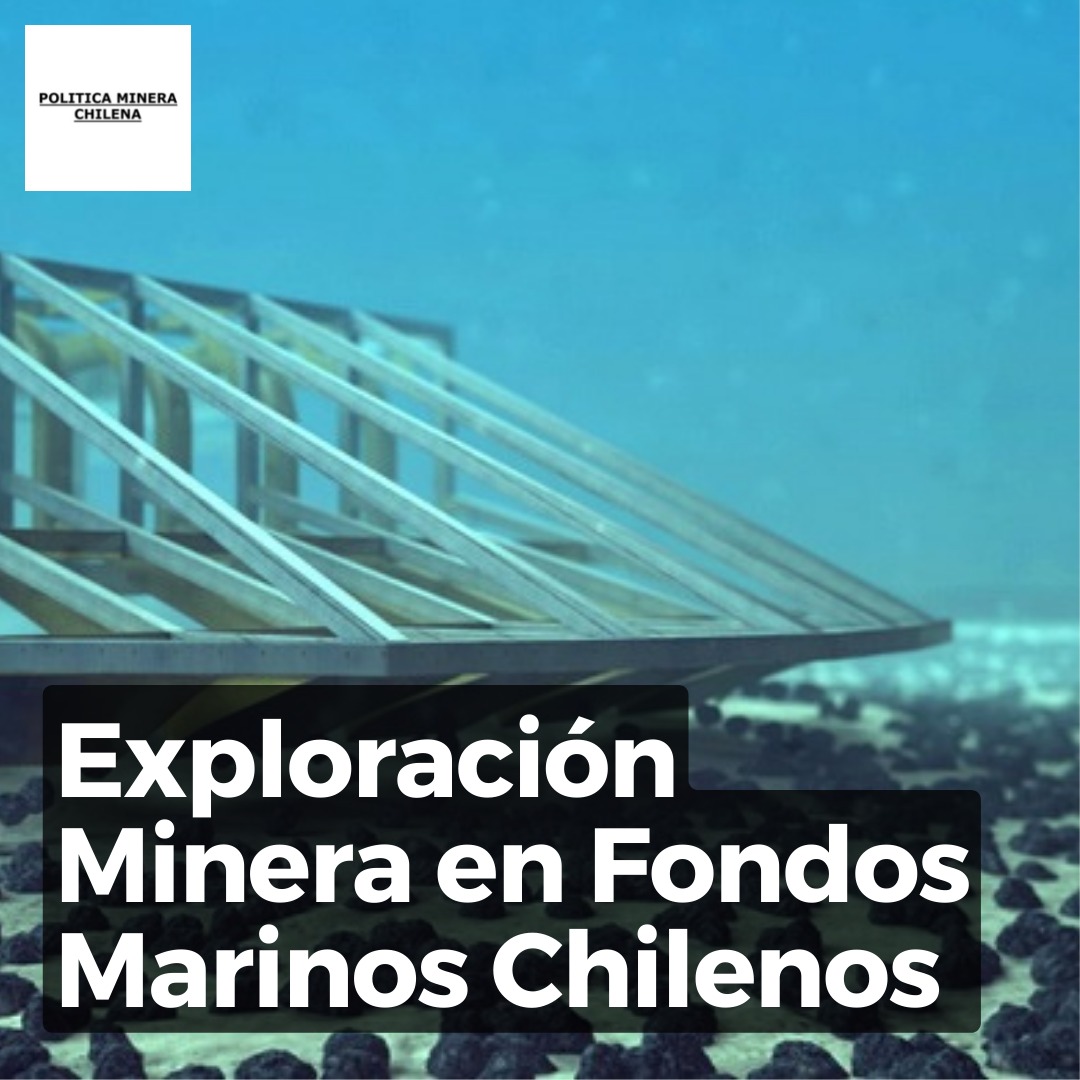Minería en los fondos marinos chilenos. 