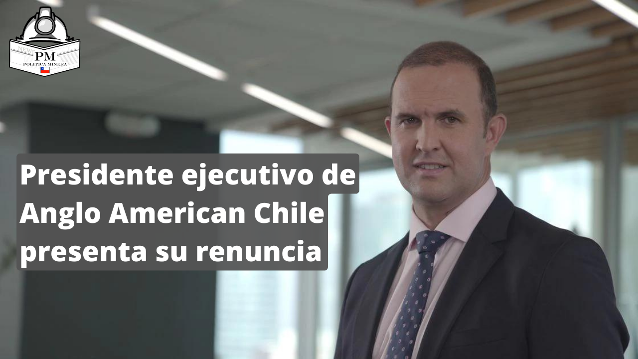 Presidente ejecutivo de Anglo American Chile presenta su renuncia