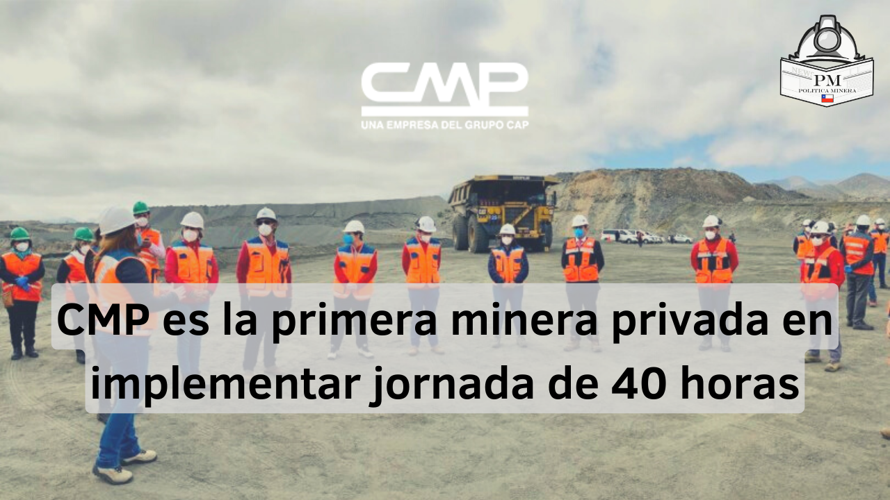 CMP es la primera minera privada en implementar jornada de 40 horas