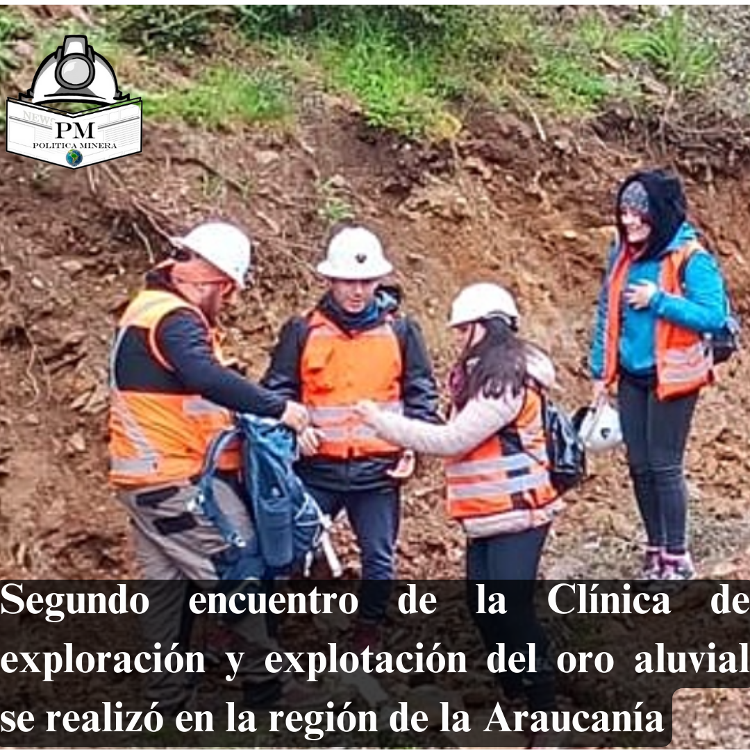 Segundo encuentro de la Clínica de exploración y explotación del oro aluvial se realizó en la región de la Araucanía