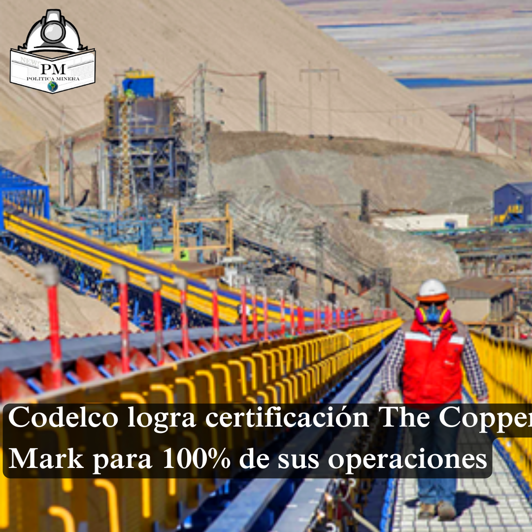 Codelco logra certificación The Copper Mark para 100% de sus operaciones