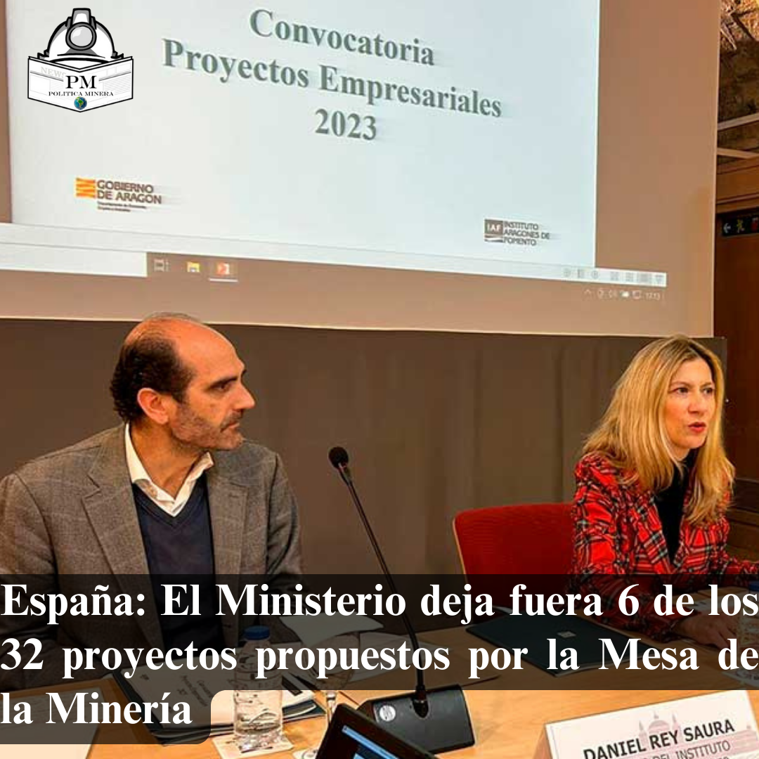 España: El Ministerio deja fuera 6 de los 32 proyectos propuestos por la Mesa de la Minería