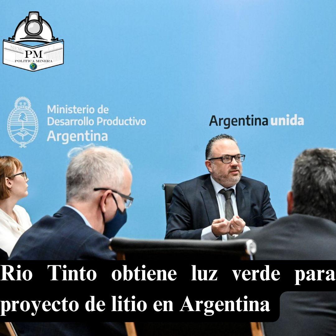 Rio Tinto obtiene luz verde para proyecto de litio en Argentina