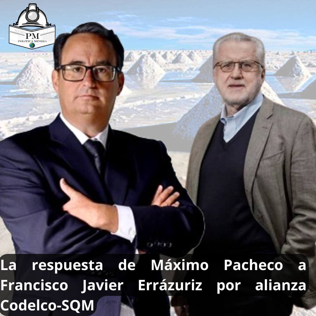  La respuesta de Máximo Pacheco a Francisco Javier Errázuriz por alianza Codelco-SQM
