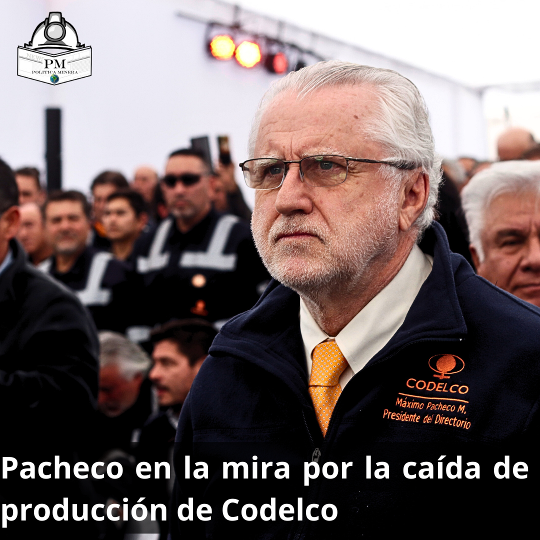 Pacheco en la mira por la caída de producción de Codelco