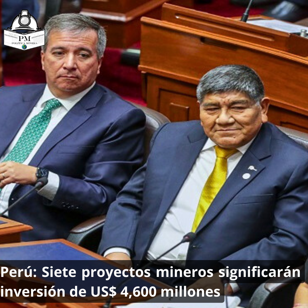 Perú: Siete proyectos mineros significarán inversión de US$ 4,600 millones.