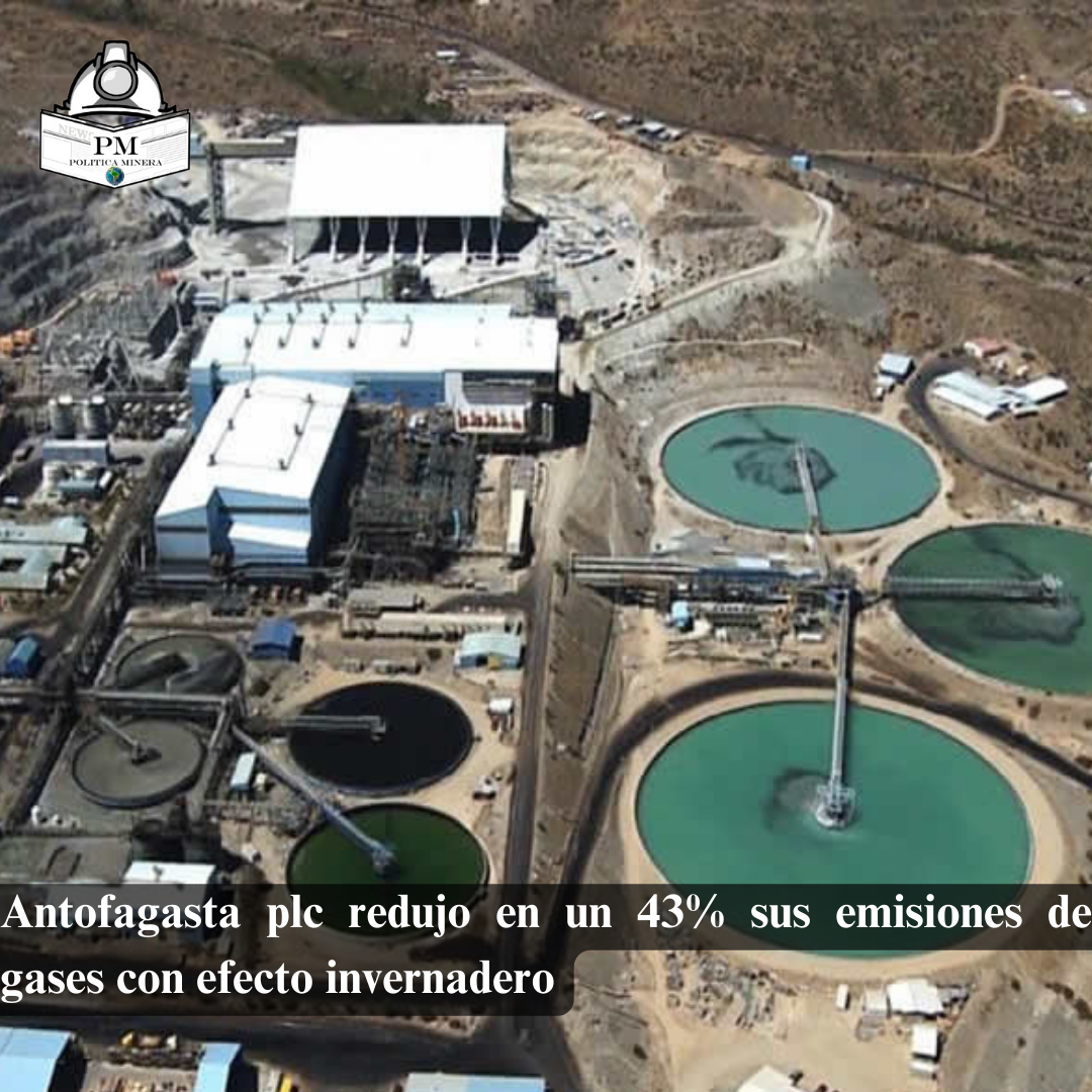 Antofagasta plc redujo en un 43% sus emisiones de gases con efecto invernadero