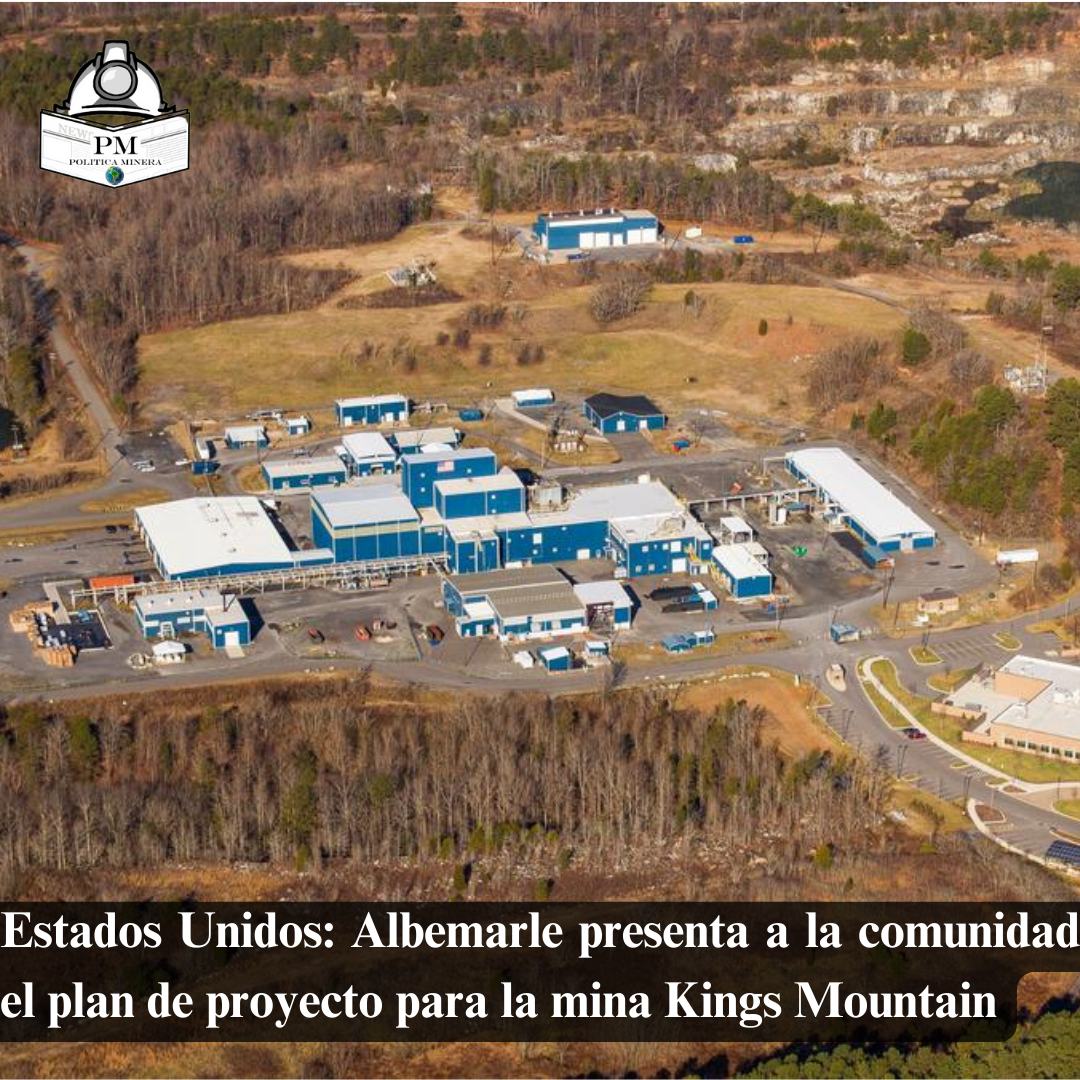 Estados Unidos: Albemarle presenta a la comunidad el plan de proyecto para la mina Kings Mountain