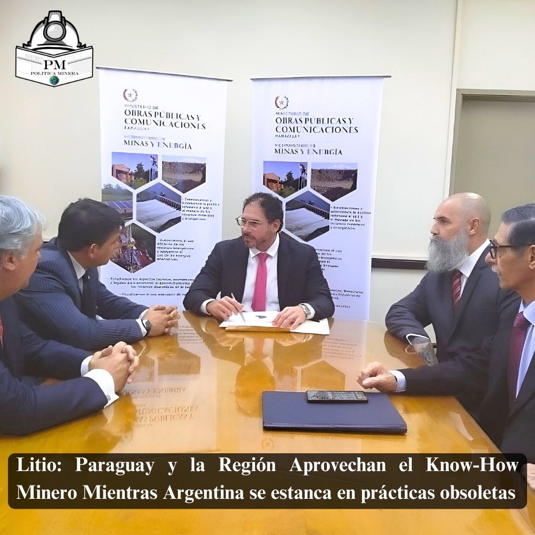 Litio: Paraguay y la Región Aprovechan el Know-How Minero Mientras Argentina se estanca en prácticas obsoletas