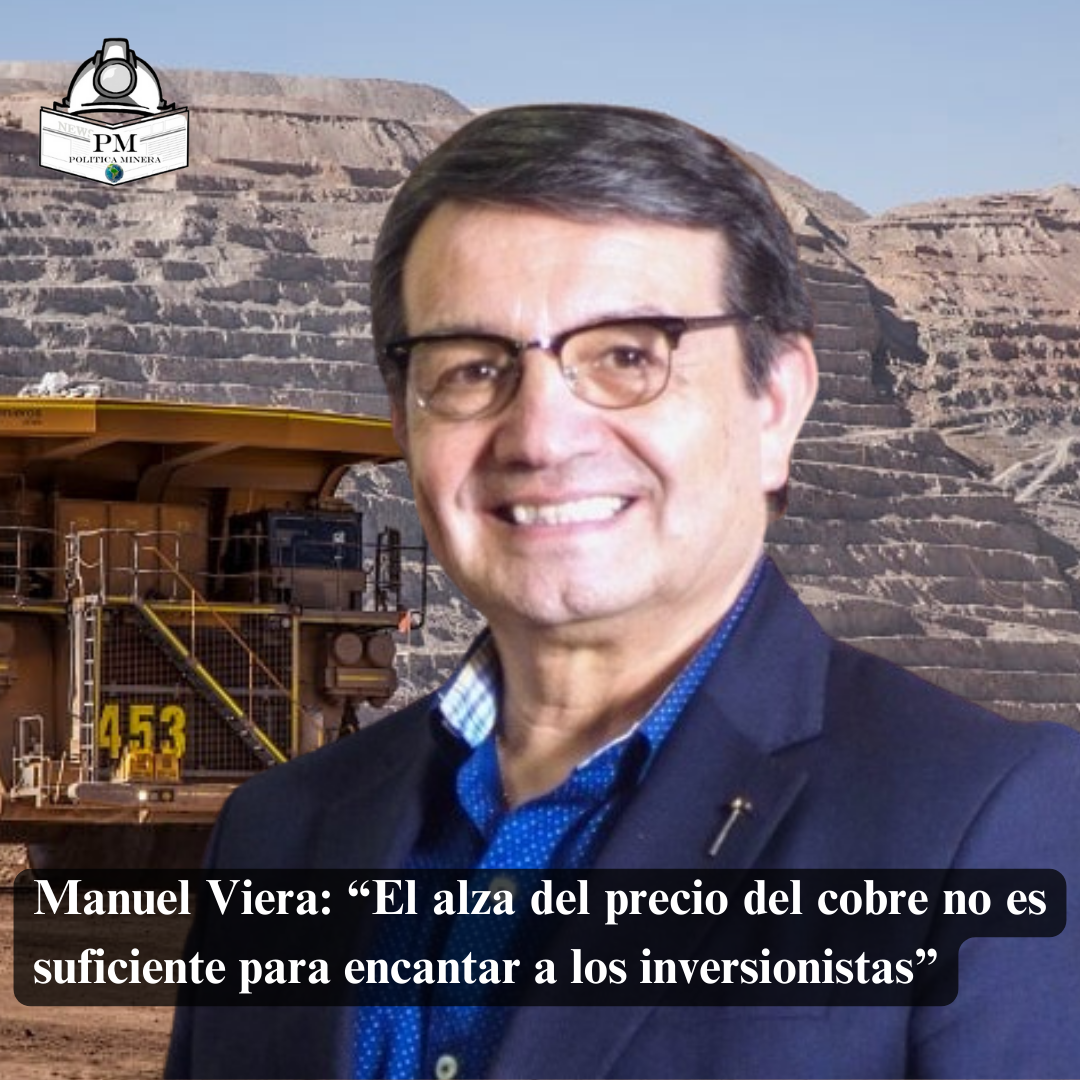 Manuel Viera: “El alza del precio del cobre no es suficiente para encantar a los inversionistas”