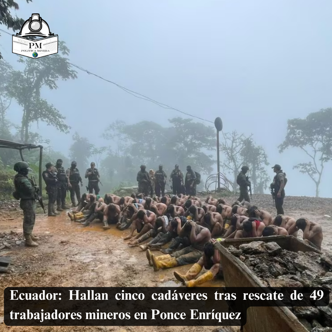 Ecuador: Hallan cinco cadáveres tras rescate de 49 trabajadores mineros en Ponce Enríquez